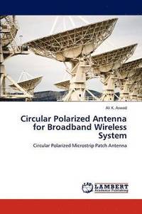 bokomslag Circular Polarized Antenna for Broadband Wireless System