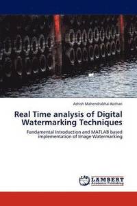 bokomslag Real Time analysis of Digital Watermarking Techniques