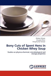 bokomslag Bony Cuts of Spent Hens in Chicken Whey Soup