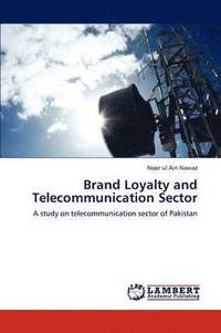 bokomslag Brand Loyalty and Telecommunication Sector