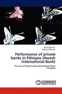 bokomslag Performance of Private Banks in Ethiopia (Awash International Bank)