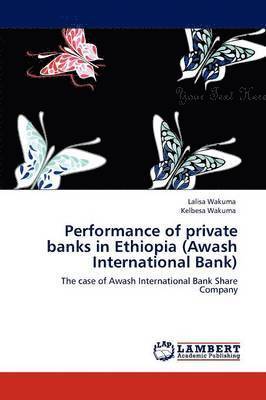 Performance of Private Banks in Ethiopia (Awash International Bank) 1