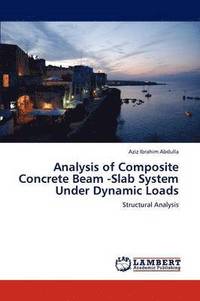 bokomslag Analysis of Composite Concrete Beam -Slab System Under Dynamic Loads