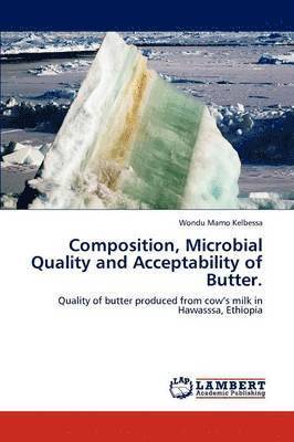 Composition, Microbial Quality and Acceptability of Butter. 1