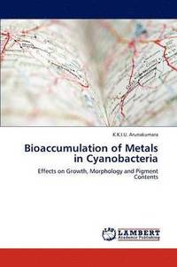 bokomslag Bioaccumulation of Metals in Cyanobacteria
