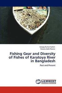 bokomslag Fishing Gear and Diversity of Fishes of Karatoya River in Bangladesh