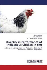 bokomslag Diversity in Performance of Indigenous Chicken In-Situ