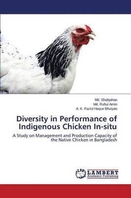 Diversity in Performance of Indigenous Chicken In-Situ 1