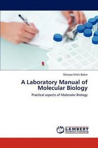 bokomslag A Laboratory Manual of Molecular Biology
