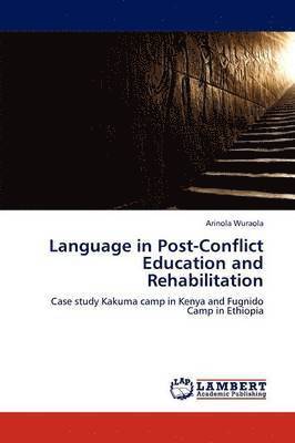 Language in Post-Conflict Education and Rehabilitation 1