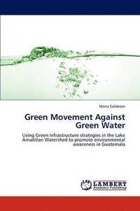 bokomslag Green Movement Against Green Water