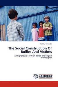 bokomslag The Social Construction Of Bullies And Victims