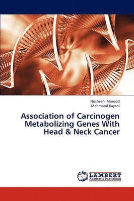 bokomslag Association of Carcinogen Metabolizing Genes with Head & Neck Cancer