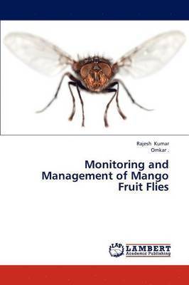 Monitoring and Management of Mango Fruit Flies 1