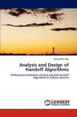 Analysis and Design of Handoff Algorithms 1