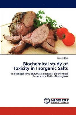 Biochemical study of Toxicity in Inorganic Salts 1