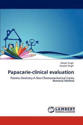 Deepti Singh, Sanjeet Singh - Papacarie-clinical evaluation, Häftad