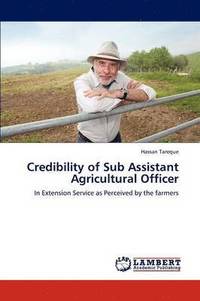bokomslag Credibility of Sub Assistant Agricultural Officer