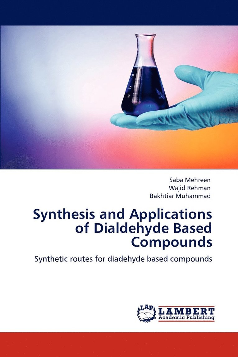 Synthesis and Applications of Dialdehyde Based Compounds 1