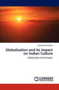 bokomslag Globalisation and its Impact on Indian Culture