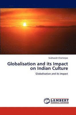 Globalisation and its Impact on Indian Culture 1