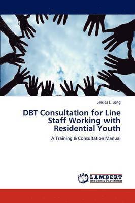 bokomslag DBT Consultation for Line Staff Working with Residential Youth