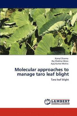 Molecular approaches to manage taro leaf blight 1