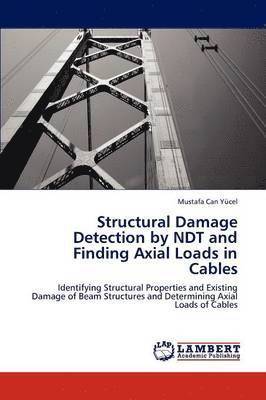 bokomslag Structural Damage Detection by Ndt and Finding Axial Loads in Cables