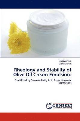 Rheology and Stability of Olive Oil Cream Emulsion 1