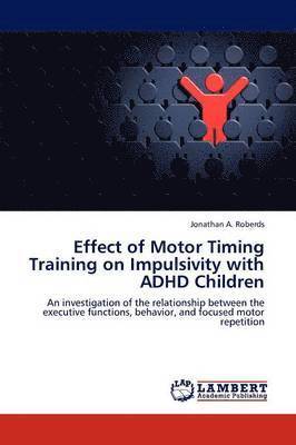 Effect of Motor Timing Training on Impulsivity with ADHD Children 1