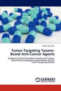 bokomslag Tumor-Targeting Taxane-Based Anti-Cancer Agents