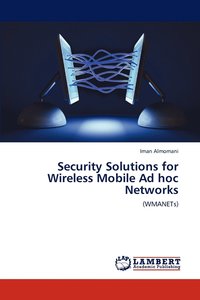 bokomslag Security Solutions for Wireless Mobile Ad hoc Networks
