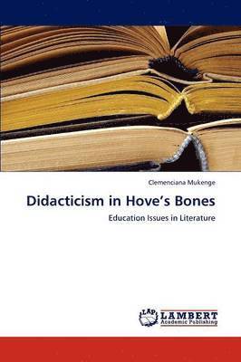Didacticism in Hove's Bones 1