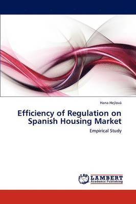 bokomslag Efficiency of Regulation on Spanish Housing Market