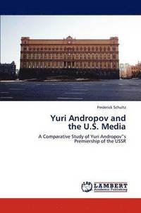bokomslag Yuri Andropov and the U.S. Media