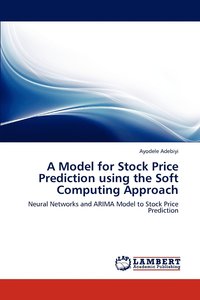bokomslag A Model for Stock Price Prediction using the Soft Computing Approach