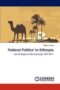 bokomslag 'Federal Politics' in Ethiopia