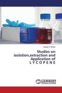 bokomslag Studies on isolation, extraction and Application of L Y C O P E N E