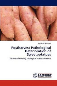 bokomslag Postharvest Pathological Deterioration of Sweetpotatoes