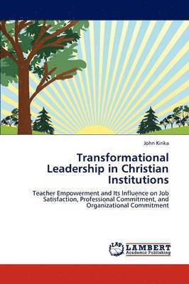 Transformational Leadership in Christian Institutions 1