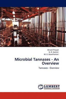 Microbial Tannases - An Overview 1