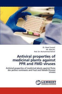 bokomslag Antiviral properties of medicinal plants against PPR and FMD viruses
