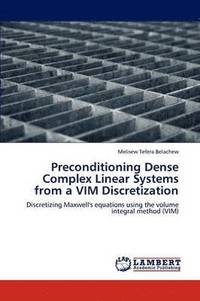 bokomslag Preconditioning Dense Complex Linear Systems from a VIM Discretization