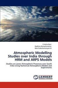 bokomslag Atmospheric Modelling Studies over India through HRM and ARPS Models