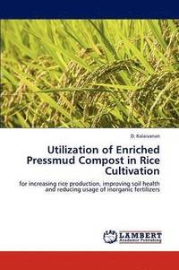 bokomslag Utilization of Enriched Pressmud Compost in Rice Cultivation