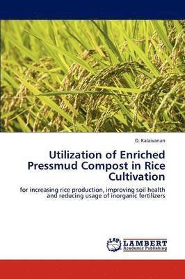 Utilization of Enriched Pressmud Compost in Rice Cultivation 1