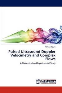 bokomslag Pulsed Ultrasound Doppler Velocimetry and Complex Flows