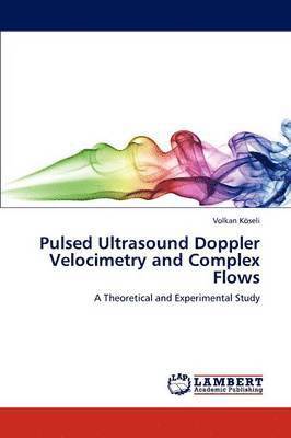Pulsed Ultrasound Doppler Velocimetry and Complex Flows 1
