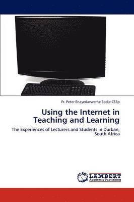 Using the Internet in Teaching and Learning 1
