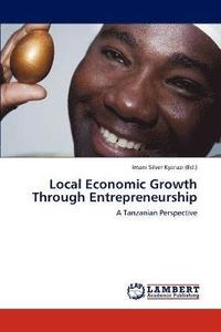 bokomslag Local Economic Growth Through Entrepreneurship